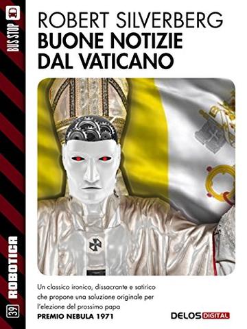 Buone notizie dal Vaticano: Notizie dal Vaticano 1 (Robotica)